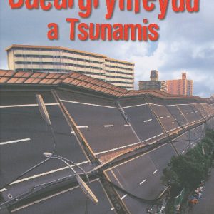 Cyfres Dechrau Da: Daeargrynfeydd a Tsunamis