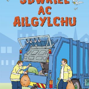 Cyfres Dechrau Da: Sbwriel ac Ailgylchu