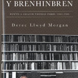 Brenhinbren, Y - Bywyd a Gwaith Thomas Parry 1904-1985