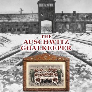 The Auschwitz Goalkeeper