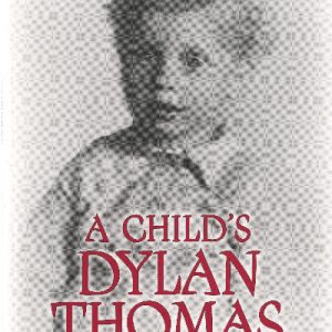 Child's Dylan Thomas, A