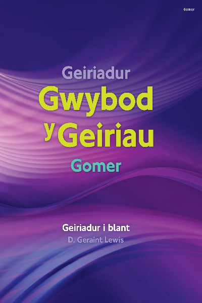 Geiriadur Gwybod y Geiriau Gomer