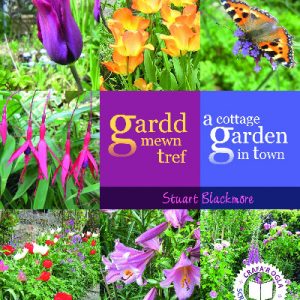 Gardd Mewn Tref/A Cottage Garden in Town