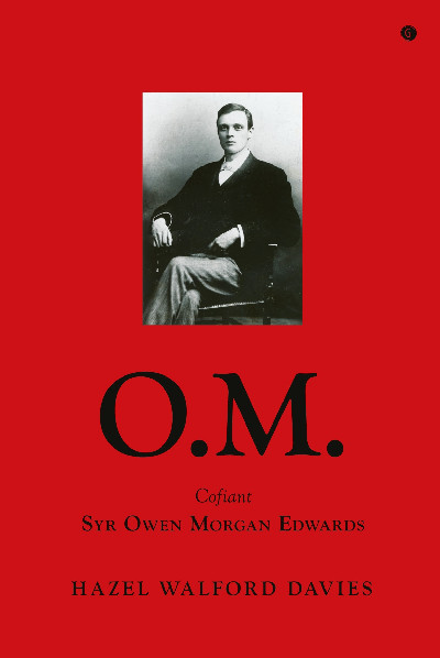 O.M. - Cofiant Syr Owen Morgan Edwards