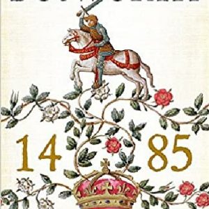 Bosworth 1485: Psychology of a Battle