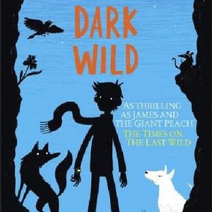 Dark Wild: Book 2, The