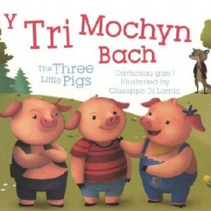 Tri Mochyn Bach, Y / Three Little Pigs, The