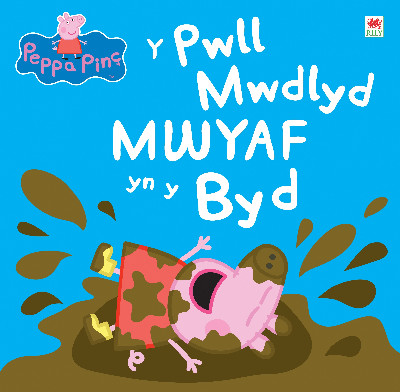 Peppa Pinc: Y Pwll Mwdlyd Mwyaf yn y Byd