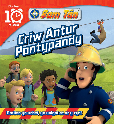 Darllen 10 Munud: Cyfres Sam Tân - Criw Antur Pontypandy