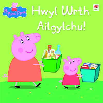 Peppa Pinc: Hwyl wrth Ailgylchu
