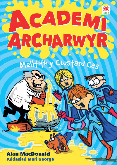 Cyfres Academi Archarwyr: 3. Melltith y Cwstard Cas