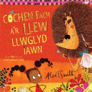 Cochen Fach a'r Llew Llwglyd Iawn/Little Red and the Very Hungry Lion