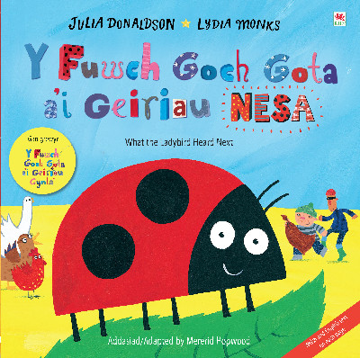 Fuwch Goch Gota a'i Geiriau Nesa, Y / What the Ladybird Heard Next