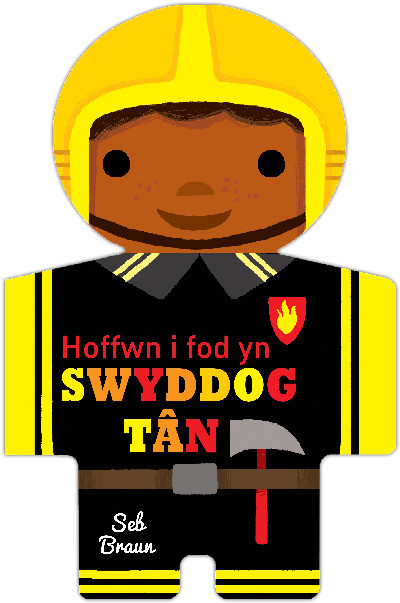 Hoffwn i fod yn Swyddog Tân