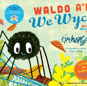 Waldo a'i We Wych / Walter's Wonderful Web