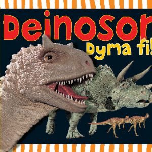 Cyfres Dwlu Dysgu: Deinosor Dyma Fi!