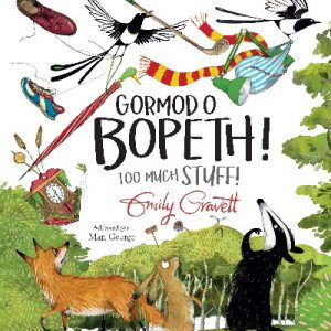 Gormod o Bopeth! / Too Much Stuff!