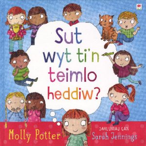 Darllen yn Well: Sut Wyt Ti'n Teimlo Heddiw?