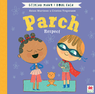 Parch (Geiriau Mawr i Bobl Fach) / Respect (Big Words for Little People)