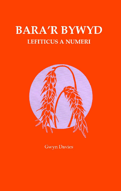 Bara'r Bywyd: 39. Lefiticus a Numeri