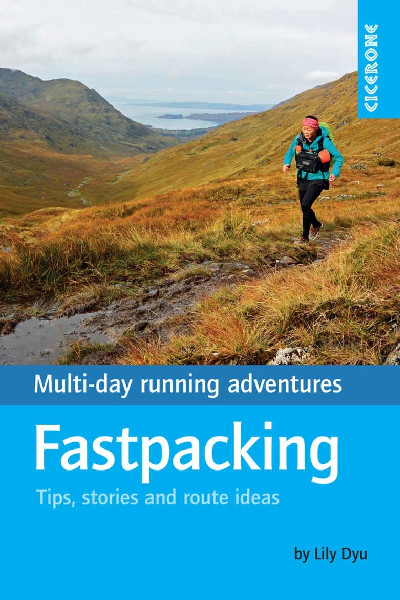 Fastpacking - Tips, Stories and Route Ideas