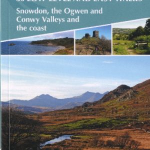 Snowdonia: North - 30 Low-Level and Easy Walks