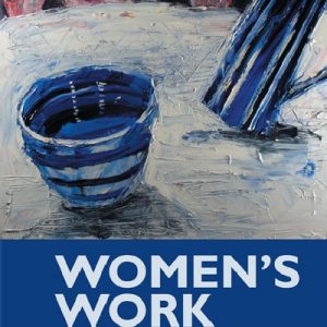 Women's Work - Modern Women Poets Writing in English