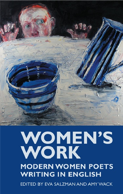 Women's Work - Modern Women Poets Writing in English