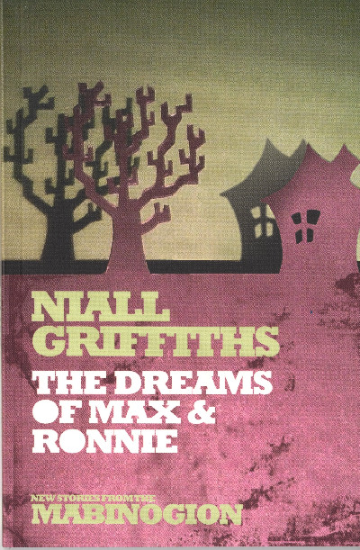 New Stories from the Mabinogion: The Dreams of Max and Ronnie