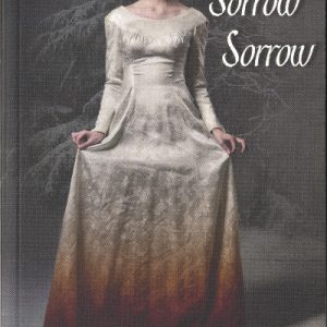 Sing, Sorrow, Sorrow - Dark and Chilling Tales