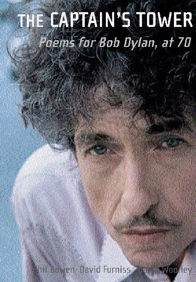 Captain's Tower, The - Poems for Bob Dylan at 70