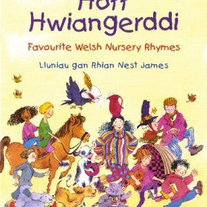 Hoff Hwiangerddi / Favourite Welsh Nursery Rhymes