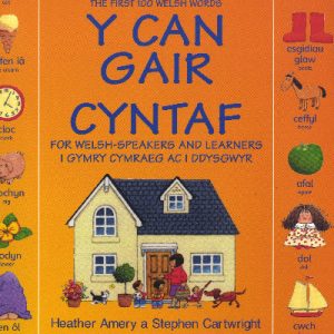 Can Gair Cyntaf i Gymry Cymraeg ac i Ddysgwyr, Y / First 100 Welsh Words for Welsh-Speakers and Learners, The