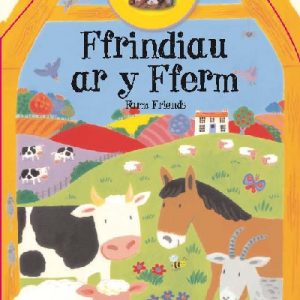 Ffrindiau ar y Fferm/Farm Friends