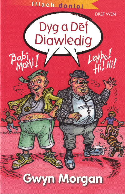 Cyfres Fflach Doniol: Dyg a Dêf Diawledig