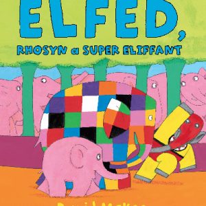 Cyfres Elfed: Elfed, Rhosyn a Super Eliffant