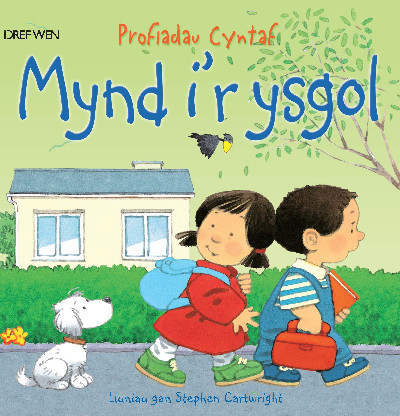 Cyfres Profiadau Cyntaf: Mynd i'r Ysgol/Going to School