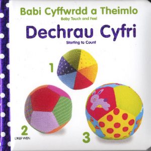 Babi Cyffwrdd a Theimlo/Baby Touch and Feel: Dechrau Cyfri/Start to Count