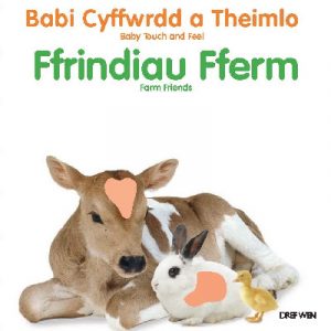 Babi Cyffwrdd a Theimlo/Baby Touch and Feel: Ffrindiau Fferm/Farm Friends