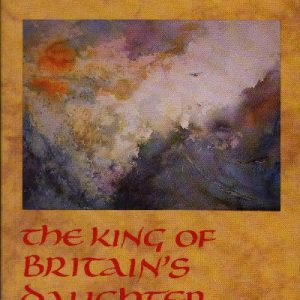 The King of Britain's Daughter