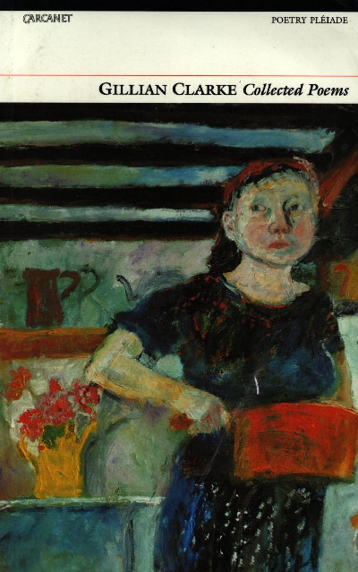 Collected Poems Gillian Clarke