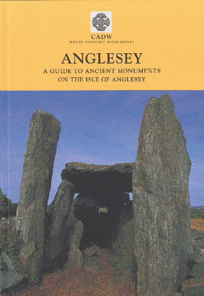 Anglesey - A Guide to Ancient Monuments on the Isle of Anglesey