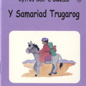 Cyfres Gair a Gweddi: Samariad Trugarog, Y