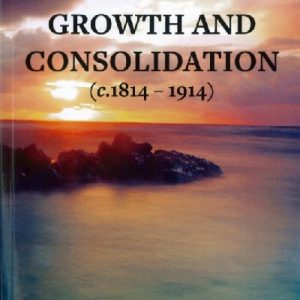 The History of Welsh Calvinistic Methodism: 3. Growth and Consolidation (C.1814-1914)