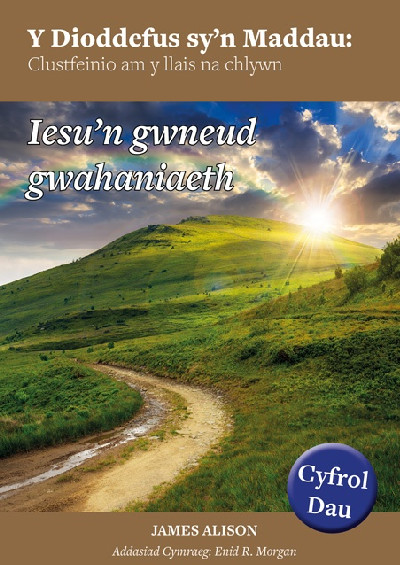 Dioddefus Sy'n Maddau, Y: 2. Iesu'n Gwneud Gwahaniaeth