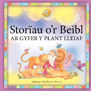 Storïau o'r Beibl ar Gyfer y Plant Lleiaf