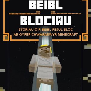 Beibl Blociau - Storïau o'r Beibl Fesul Bloc ar Gyfer Chwaraewyr Minecraft