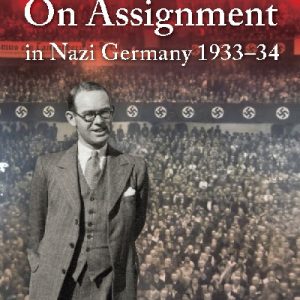 Gareth Jones: On Assignment in Nazi Germany 1933-34