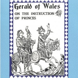 Gerald of Wales on the Instruction of Princes