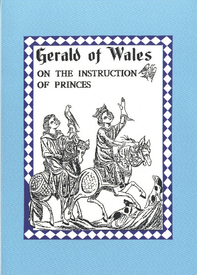 Gerald of Wales on the Instruction of Princes